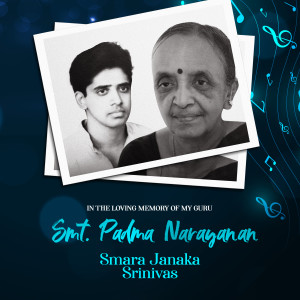 Listen to Smara Janaka (In memory of Smt. Padma Narayanan) song with lyrics from Srinivas