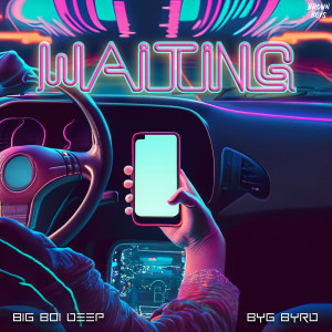 Listen to Waiting song with lyrics from Big Boi Deep