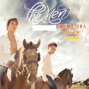 Album Hiện Tại Và Quá Khứ Remix from The Men