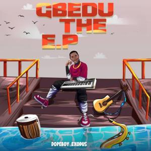 Dopeboy Exodus的專輯Gbedu The E.P