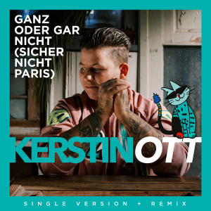 Kerstin Ott的專輯Ganz oder gar nicht (sicher nicht Paris) (Xtreme Sound Dancemix)