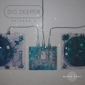 อัลบัม Dig Deeper Episode 4 ศิลปิน Various Artists