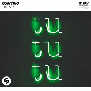 ดาวน์โหลดและฟังเพลง TUTUTU พร้อมเนื้อเพลงจาก Quintino