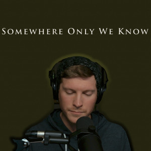ดาวน์โหลดและฟังเพลง Somewhere Only We Know พร้อมเนื้อเพลงจาก Dustin Hatzenbuhler