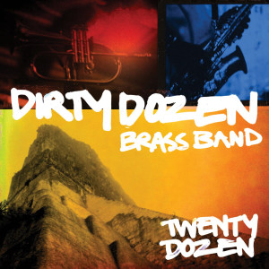 Dirty Dozen Brass Band的專輯Twenty Dozen