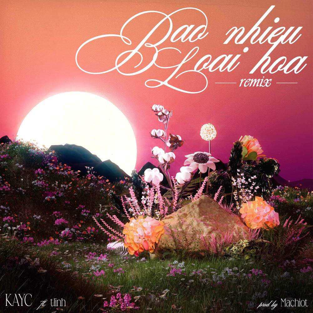 Bao Nhiêu Loài Hoa Remix (feat. tlinh, prod. by Machiot)