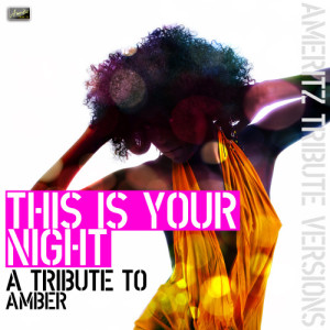 ดาวน์โหลดและฟังเพลง This Is Your Night พร้อมเนื้อเพลงจาก Ameritz - Tribute