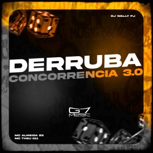Listen to Derruba Concorrencia 3.0 (Explicit) song with lyrics from MC Almeida ZS
