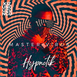 Album Hypnotik (Kizunguzungu) from Master Virus