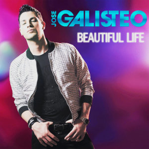 收聽Jose Galisteo的Beautiful Life (Album Version)歌詞歌曲