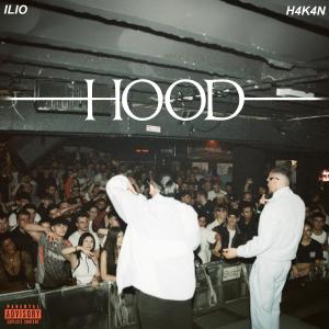 收聽Ilio的HOOD (feat. H4K4N)歌詞歌曲