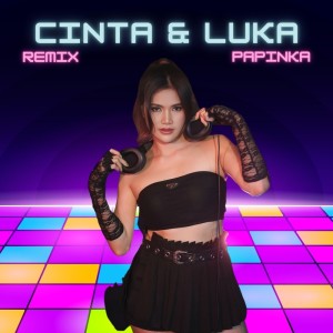 Papinka的專輯Cinta Dan Luka (Remix)
