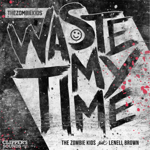 Listen to Waste My Time (Robbie Rivera Remix) song with lyrics from The Zombie Kids