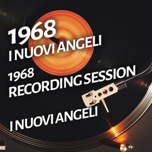 อัลบัม I Nuovi Angeli - 1968 Recording Session ศิลปิน I Nuovi Angeli
