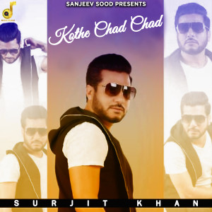 Album Kothe Chad Chad from Surjit Khan
