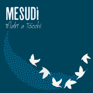 Album Matri a tocchi from Mesudì