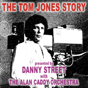 Album The Tom Jones Story from Danny Street