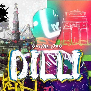Listen to Dilli song with lyrics from Shivai Vyas