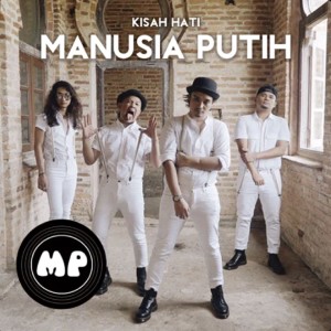 Dengarkan lagu Kisah Hati nyanyian Manusia Putih dengan lirik