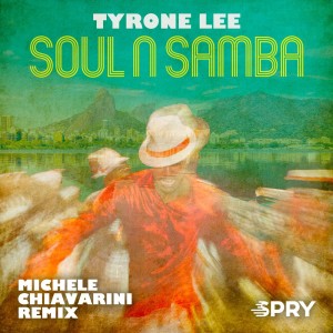 ดาวน์โหลดและฟังเพลง Soul N Samba (Michele Chiavarini Radio Edit) พร้อมเนื้อเพลงจาก Tyrone Lee