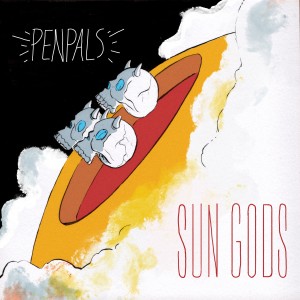 Penpals的专辑Sun Gods (Explicit)