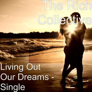 Album Living out Our Dreams from The Rich Collective