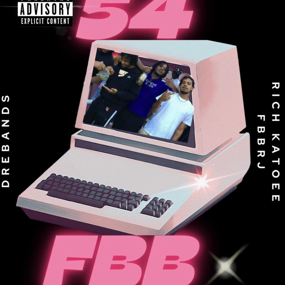 54 FBB (feat. FBB RJ & Rich Katoee) (Explicit)