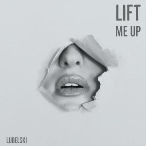 Listen to Lift Me Up song with lyrics from Lubelski