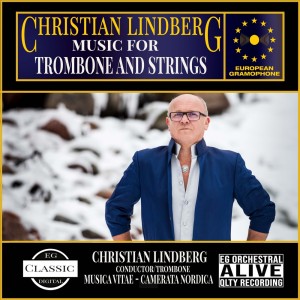 Album Lindberg: Music for Trombone and Strings from Christian Lindberg