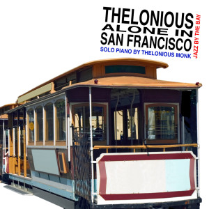 收听Thelonious Monk的Everything Happens To Me歌词歌曲