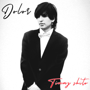 ดาวน์โหลดและฟังเพลง Dolor พร้อมเนื้อเพลงจาก Timmy Shito