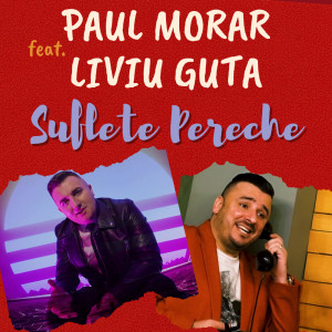 ดาวน์โหลดและฟังเพลง Suflete Pereche พร้อมเนื้อเพลงจาก Paul Morar