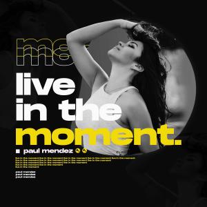 Paul Mendez的专辑Live In the Moment