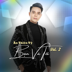 Ân Thiên Vỹ的專輯Bạn Và Tôi, Vol. 2