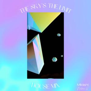 ดาวน์โหลดและฟังเพลง The Sky's The Limit (Nathan G House Mix) พร้อมเนื้อเพลงจาก Nathan G