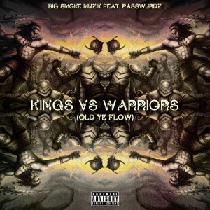 Passwurdz的專輯Kings vs Warriors (Old Ye Flow) [Explicit]
