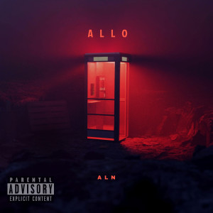 收听ALN的Allo (Explicit)歌词歌曲