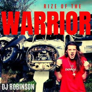 DJ Robinson的專輯Rize of the Warrior
