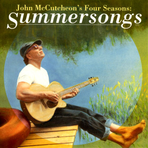 ดาวน์โหลดและฟังเพลง I Love Summer พร้อมเนื้อเพลงจาก John McCutcheon