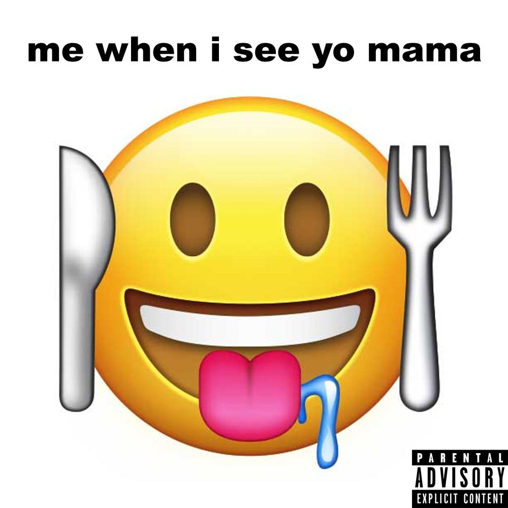 I Just Fucked Your Mom Last Night (Explicit)