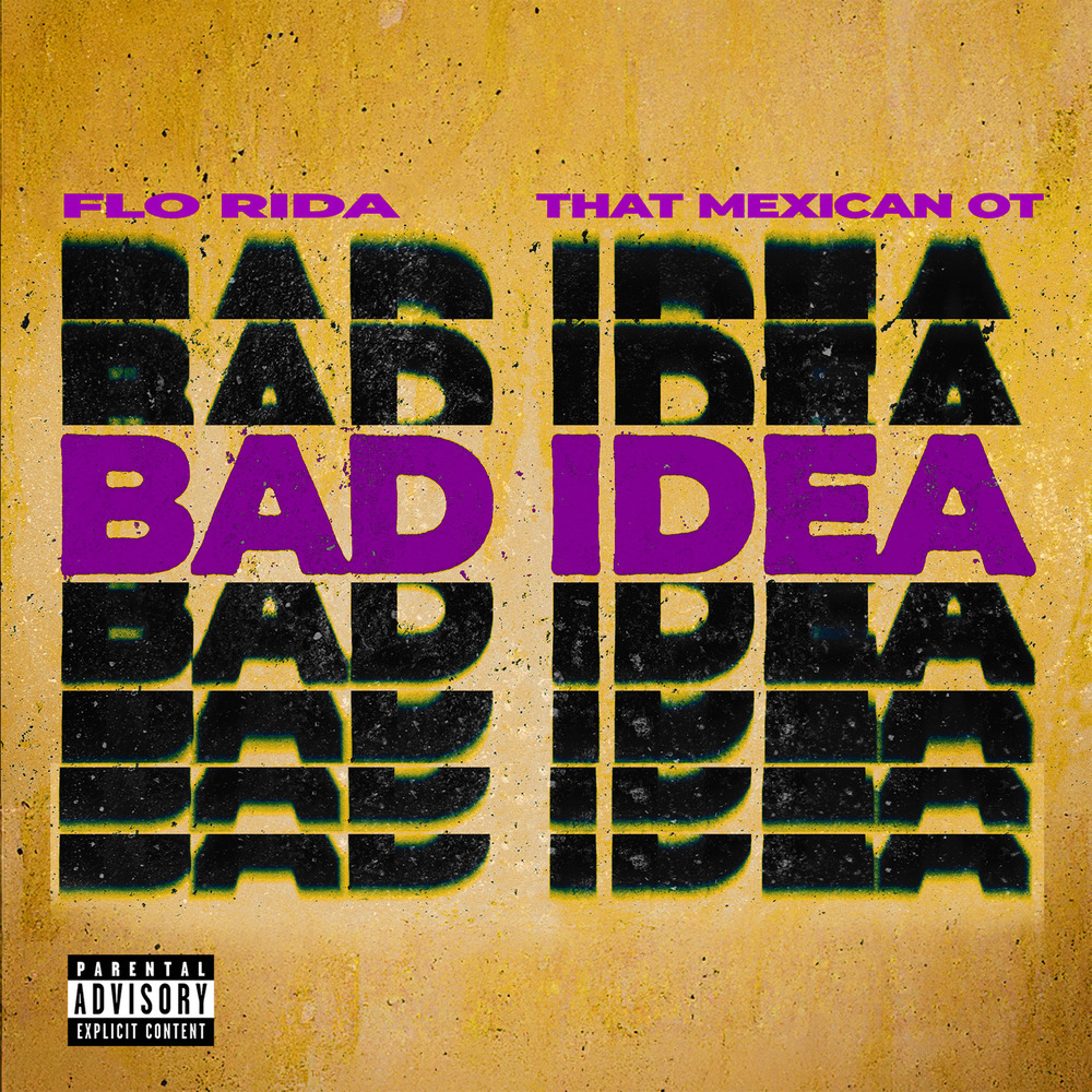 Bad Idea feat. That Mexican OT