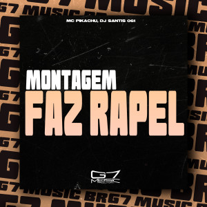 Montagem Faz Rapel (Explicit)