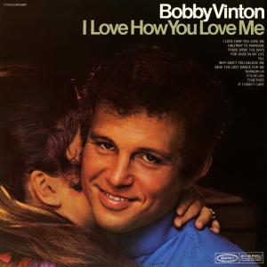 Bobby Vinton的專輯I Love How You Love Me