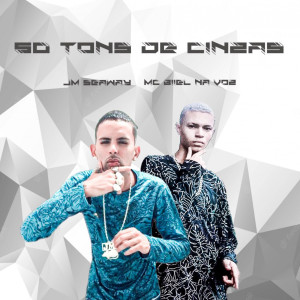 收聽JM Seaway的50 Tons de Cinzas (feat. Mc Biel na Voz) (Explicit)歌詞歌曲