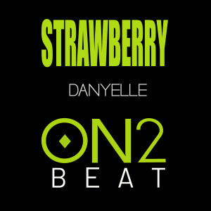 ดาวน์โหลดและฟังเพลง Strawberry พร้อมเนื้อเพลงจาก Danyelle