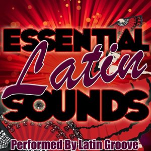 Latin Groove的專輯Essential Latin Sounds