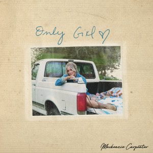 Mackenzie Carpenter的專輯Only Girl