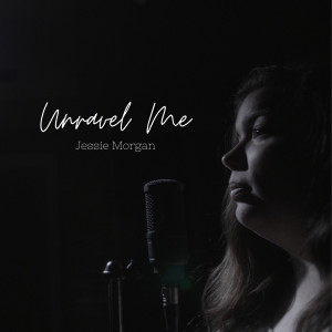 Dengarkan Unravel Me lagu dari Jessie Morgan dengan lirik