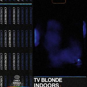 Listen to Indoors song with lyrics from TV Blonde