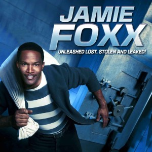Jamie Foxx的專輯Jamie Foxx Unleashed: Lost, Stolen and Leaked! (Explicit)